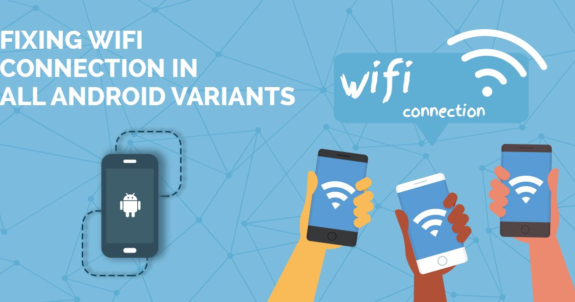 Fixing Wifi Connection in all Android Variants