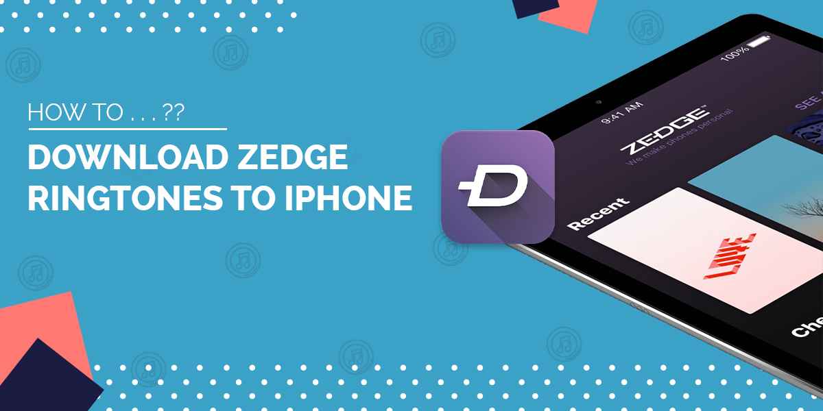 How to Download Zedge Ringtones to iPhone TopMobileTech
