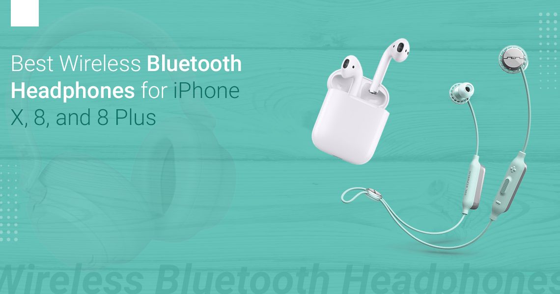 Wireless Bluetooth Headphones for iPhone X, 8, and 8 Plus