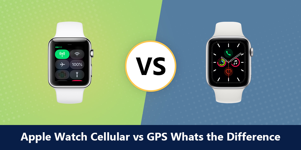difference between apple watch with cellular and gps
