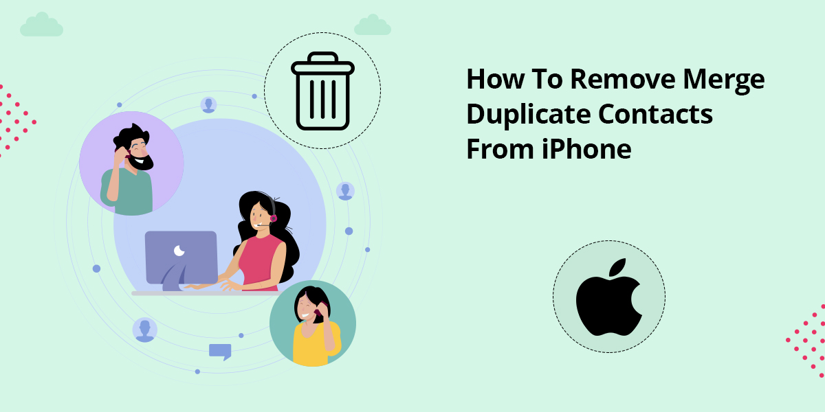 How to delete duplicate contacts on an iPhone in simple 3