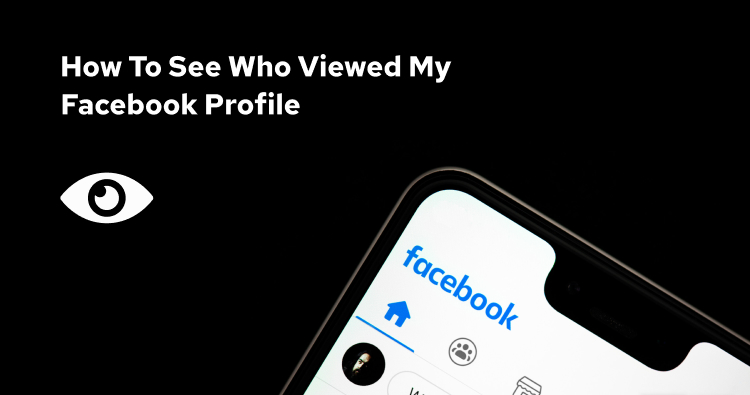 How To See Who Viewed My Facebook Profile