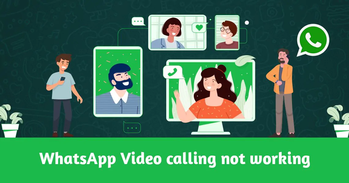 WhatsApp Video calling not working