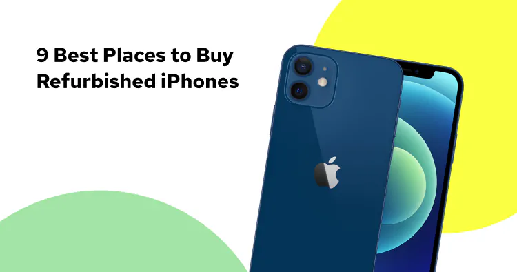 Best Places to Buy Refurbished iPhones