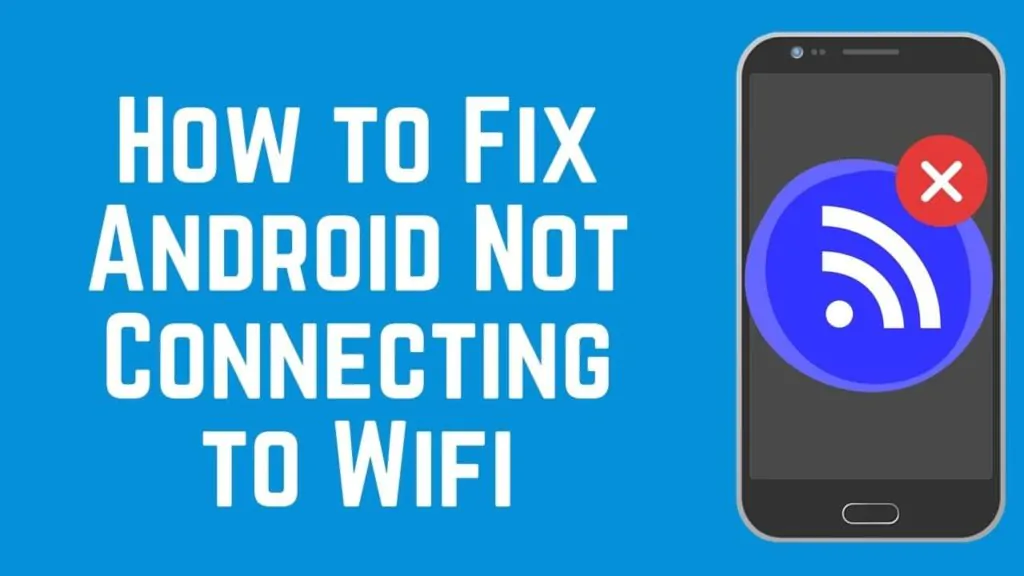 How To Fix Android Connect To Wi-Fi?